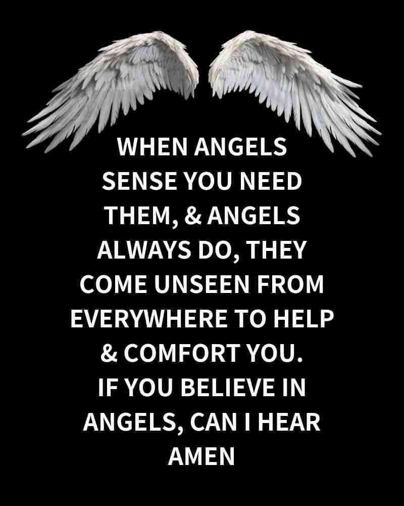 When Angels sense you need them, - Best